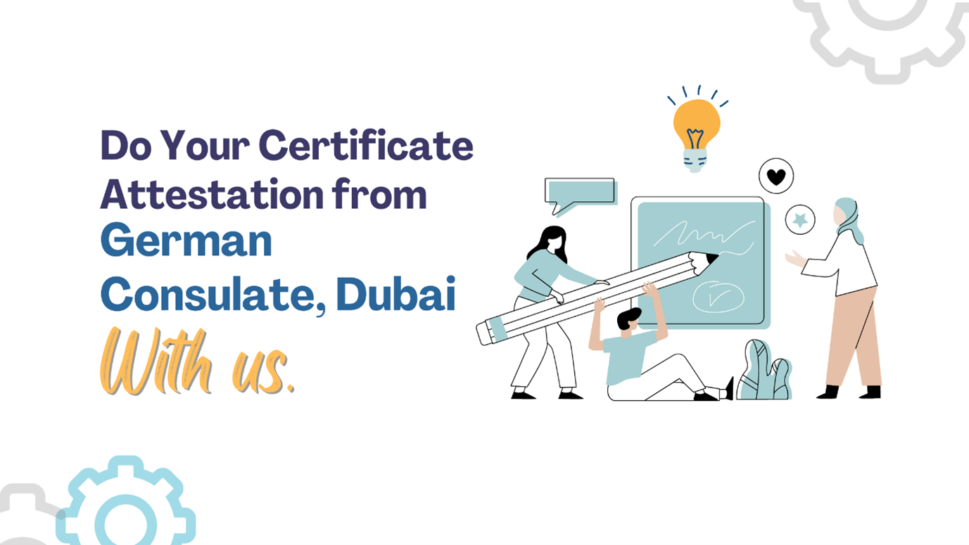 German Consulate Dubai Certificate Attestation Services | EBS