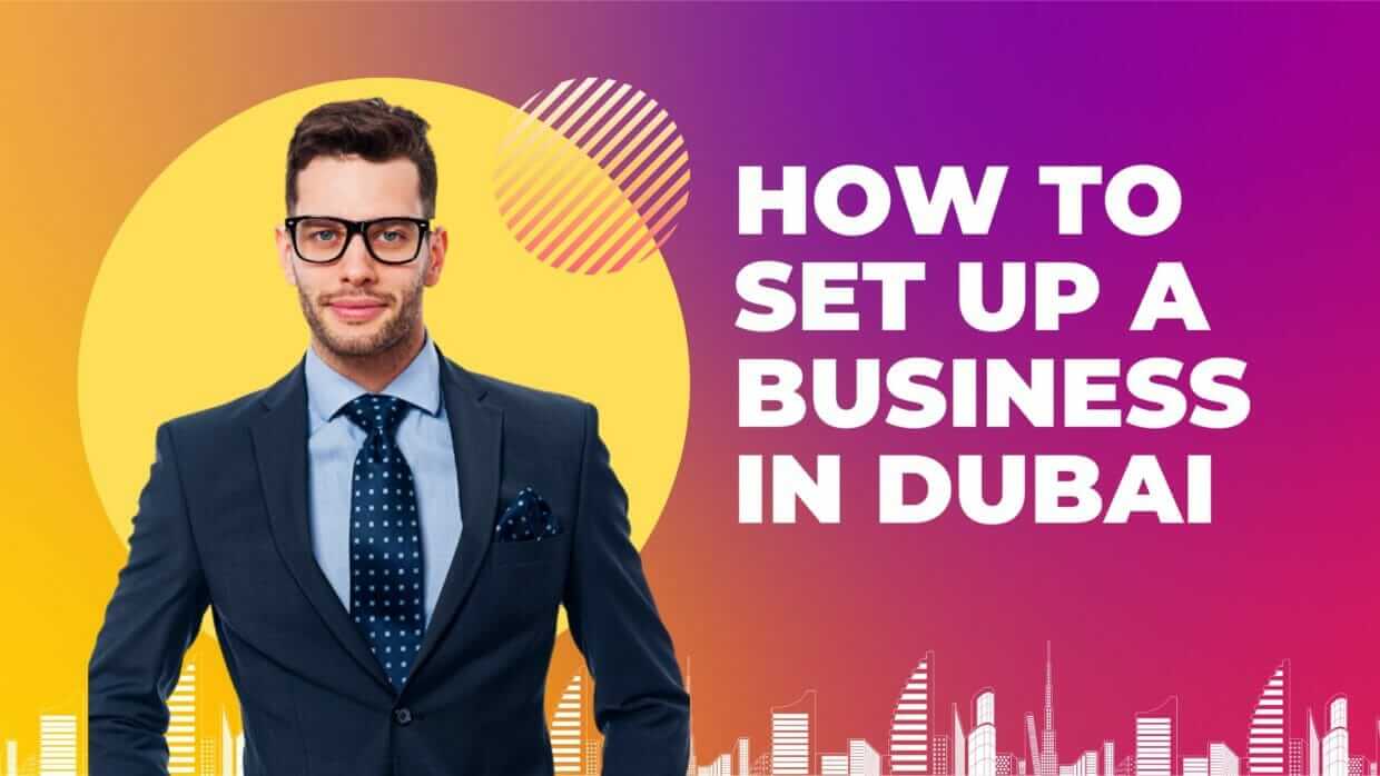 How to Set up a Business in Dubai