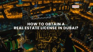 How To Obtain a Real Estate License in Dubai Featured Image